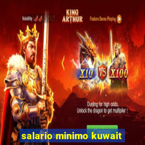 salario minimo kuwait